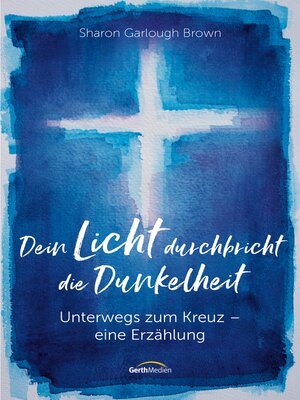 cover image of Dein Licht durchbricht die Dunkelheit